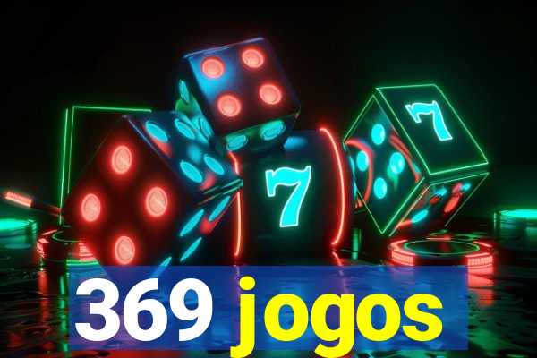 369 jogos